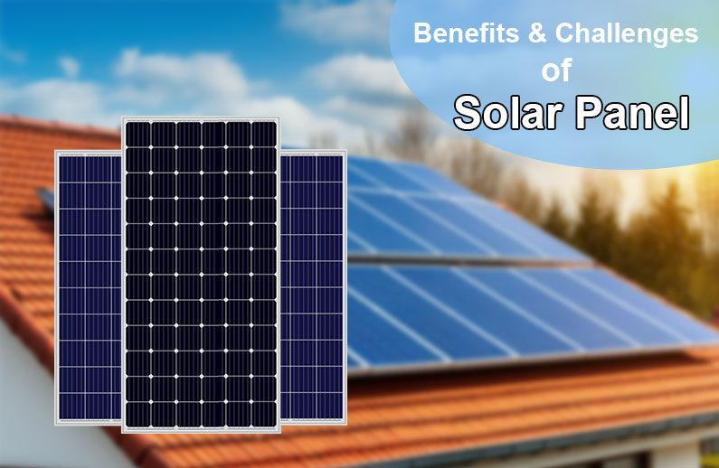 Os benefícios e desafios dos painéis solares